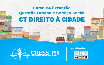 CRESS Paraná e UFPR realizam curso sobre direito à cidade