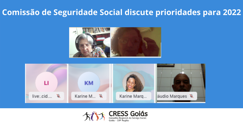 site Comissão de Seguridade Social do CRESS Goiás discute prioridades de ação em 2022